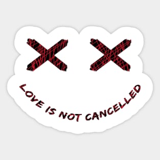 Smiley - Love is not Cancelled Sticker